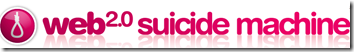 Web2.0_Suicide_Machine